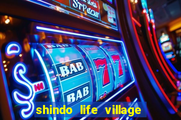 shindo life village blaze private server codes